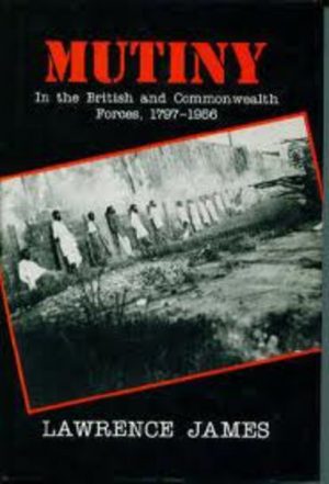 MUTINY In the British and Commonwealth Forces, 1797-1956