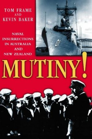 Mutiny!: Naval insurrections in Australia and New Zealand