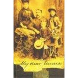 MY DEAR EMMA: A Full and Detailed Account of the Journey of Robert Emeric Tyler and His Son, to Western Australia, and Their Return to England. August 1st 1895 to March 7th 1896.
