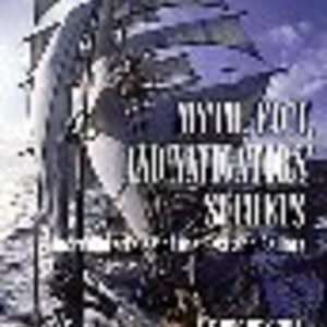 Myth, Fact, and Navigators’ Secrets: Incredible Tales of the Sea and Sailors