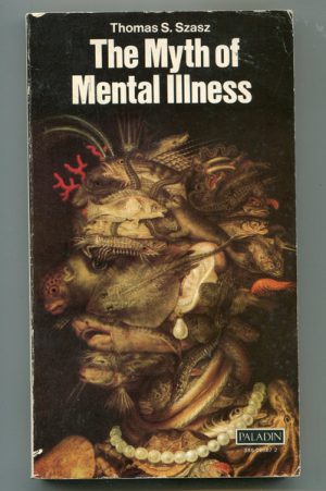 MYTH OF MENTAL ILLNESS, THE