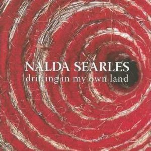Nalda Searles : Drifting In My Own Land: Contemporary Artworks Touring Australia 2009-2013