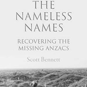 Nameless Names, The: Recovering the Missing Anzacs