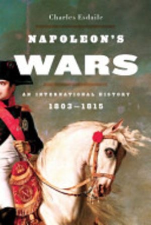 Napoleon's Wars: An International History, 1803-1815