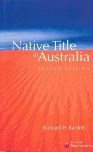 NATIVE TITLE in AUSTRALIA (Second Edition)