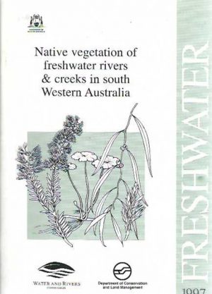Native Vegetation of Freshwater Rivers & Creeks in South Western Australia