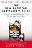 NEW AMERICAN BARTENDER’S GUIDE, THE: The Most Comprehensive Guide to the New Mixology