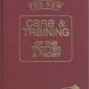 New Care and Training of the Trotter and Pacer, The