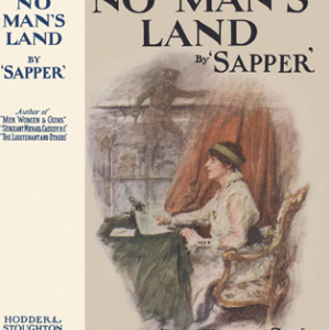 NO MAN’S LAND by ‘Sapper”