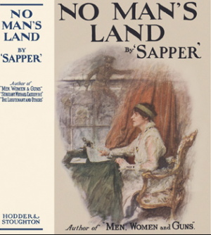 NO MAN'S LAND by 'Sapper"