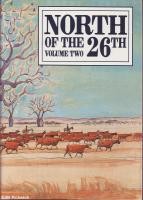 NORTH OF THE 26TH. Volume Two. A collection of writings, paintings, drawings and photographs from the Kimberley, Pilbara and Gascoyne regions.