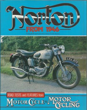 Norton from 1946: Road Tests and Features from Motor Cycle and Motorcycling
