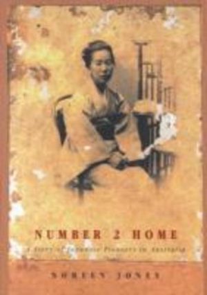 Number 2 Home: A Story of Japanese Pioneers in Australia
