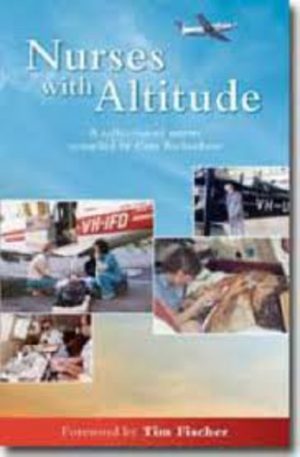 Nurses with Altitude A Collection of Stories By The Nurses and Their Colleagues at the Royal Flying Doctor Service in Western Australia