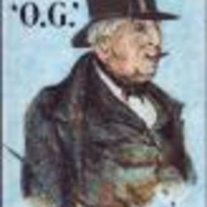 O.G. The Colonial Treasurer An Historical Biography of Osmond Gilles First Treasurer of South Australia