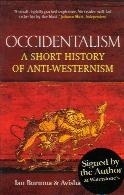 OCCIDENTALISM: A Short History of Anti-Westernism (SIGNED COPY)