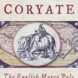 ODD TOM CORYATE: The English Marco Polo