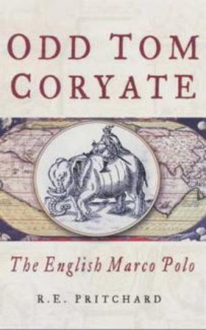 ODD TOM CORYATE: The English Marco Polo