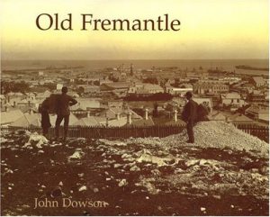 Old Fremantle: Photographs 1850-1950 (Revised Edition)