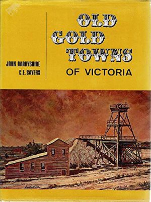 Old Gold Towns of Victoria