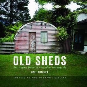 Old Sheds: Rustic Gems From The Australian Countryside