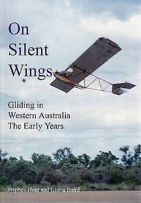 On Silent Wings: Gliding in Western Australia. The Early Years