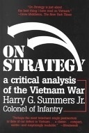 ON STRATEGY: A Critical Analysis of the Vietnam War