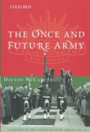 Once and Future Army, The: A History of the Citizen Military Forces 1947-1974