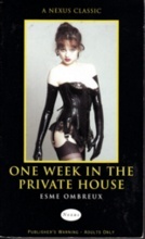 ONE WEEK IN THE PRIVATE HOUSE