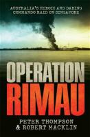 OPERATION RIMAU: Australia’s heroic and daring commando raid on Singapore