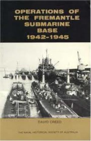 OPERATIONS OF THE FREMANTLE SUBMARINE BASE, 1942-1945