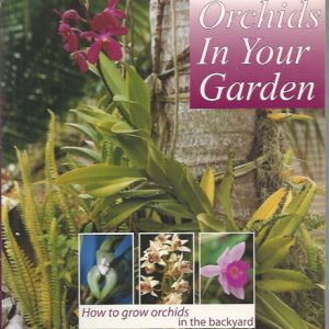 Orchids in your garden : How to grow orchids in the backyard