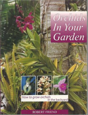 Orchids in your garden : How to grow orchids in the backyard