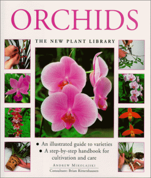 Orchids (The New Plant Library)