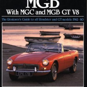 Original MGB: The Restorer’s Guide to All Roadster and GT Models 1962-80