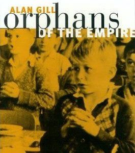 Orphans of the Empire : The Shocking Story of Child Migration in Australia