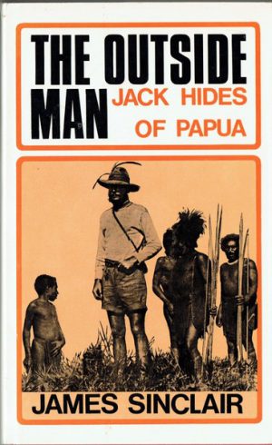 Outside Man, The. Jack Hides of Papua.