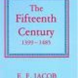 Oxford History of England VI: The Fifteenth Century 1399-1485