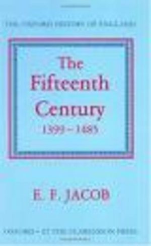 Oxford History of England VI: The Fifteenth Century 1399-1485