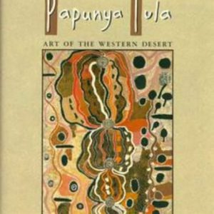 Papunya Tula: Art of the Western Desert