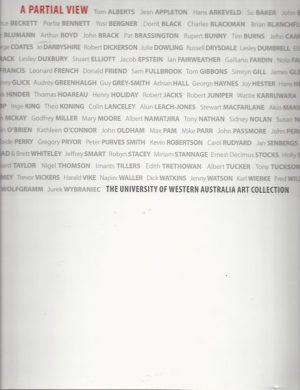 Partial View, A: The University Of Western Australia Art Collection