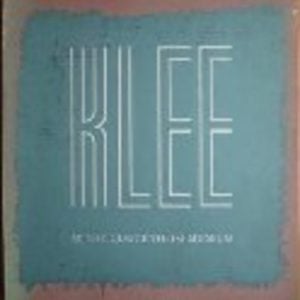 Paul Klee, 1879-1940: In the Collection of the Solomon R. Guggenheim Museum