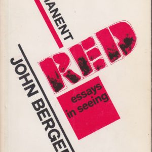 PERMANENT RED : Essays in Seeing