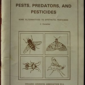 PESTS, PREDATORS, AND PESTICIDES Some Alternatives to Synthetic Pesticides