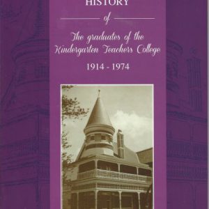 Photographic History of The Graduates of the Kindergarten Teachers College, A. 1914-1974