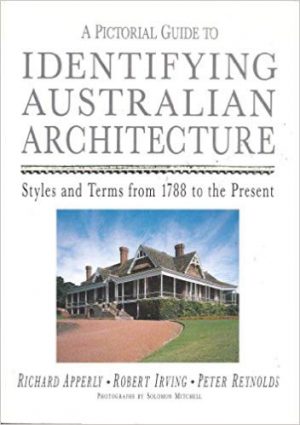 Pictorial Guide to Identifying Australian Architecture: Styles and Terms from 1788 to the Present, A