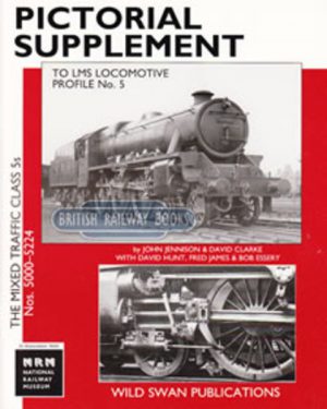 Pictorial Supplement To LMS Locomotive Profiles No.5: The Mixed Traffic Class 5s No.s 5000-5224
