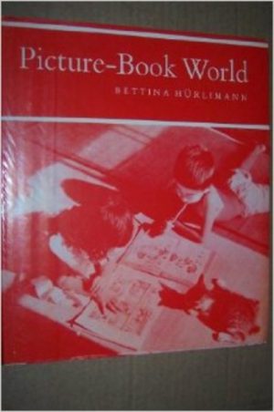 PICTURE-BOOK WORLD. Modern picture-books for children from twenty-four countries with a bio-bibliographical supplement by Elisabeth Waldmann. Translated and Edited by Brian W. Alderson.