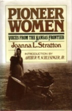PIONEER WOMEN: Voices from the Kansas Frontier