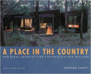 Place in the Country, A - New Rural Architecture Australia & New Zealand